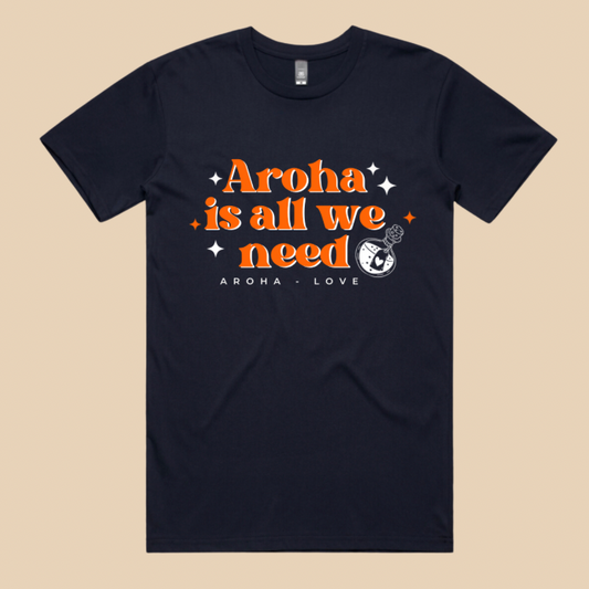 AROHA IS ALL WE NEED - NAVY ONLY 4XL & 5XL - TĪHATE